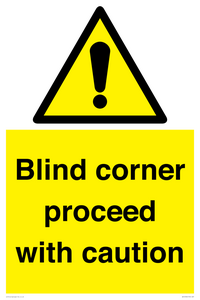  Blind corner proceed with caution Sign